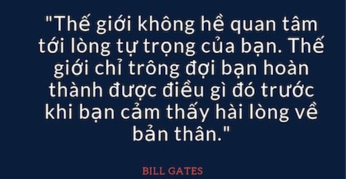 Thế giới không hề quan tâm đến lòng tự trọng trong bạn