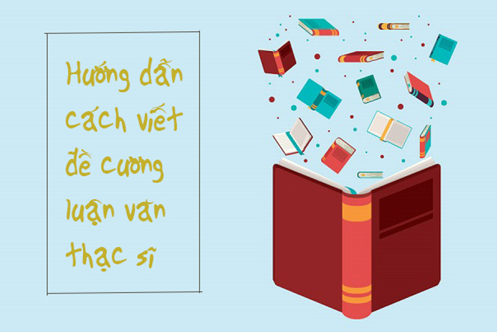 Hướng dẫn làm luận văn Thạc Sĩ cụ thế, chi tiết