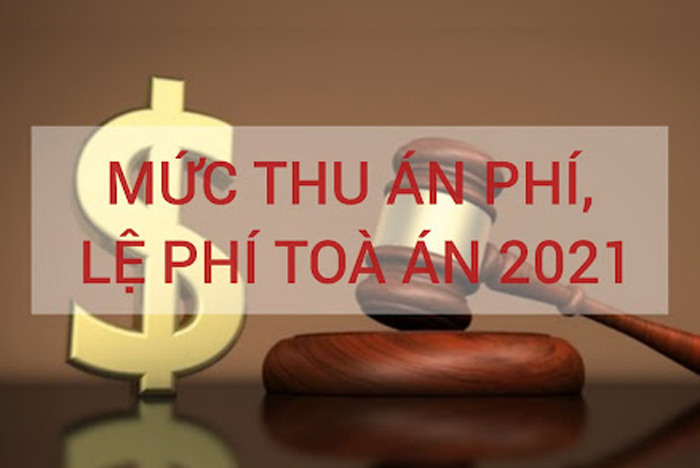 Tìm hiểu về mức thu án phí và lệ phí tòa án theo quy định