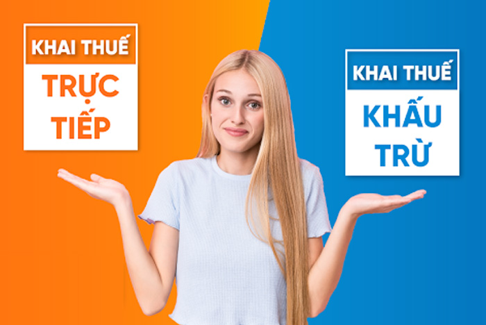 Phân biệt giữa hai phương pháp khấu trừ và trực tiếp trong tính thuế GTGT