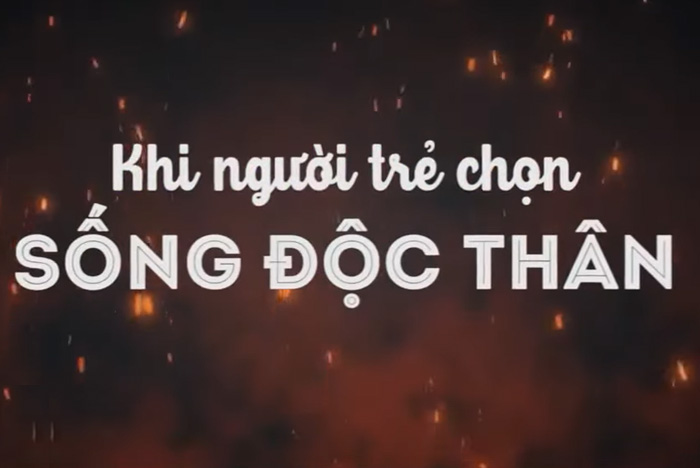 Tiêu điểm: Khi người trẻ chọn sống độc thân