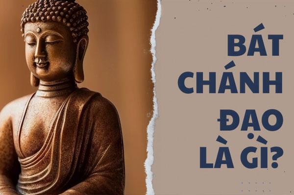 Bát chánh đạo là gì? Những điều cần biết để bước trên con đường đạt được giác ngộ