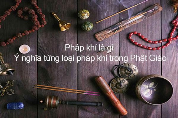 Các pháp khí trong phật giáo và ý nghĩa của chúng