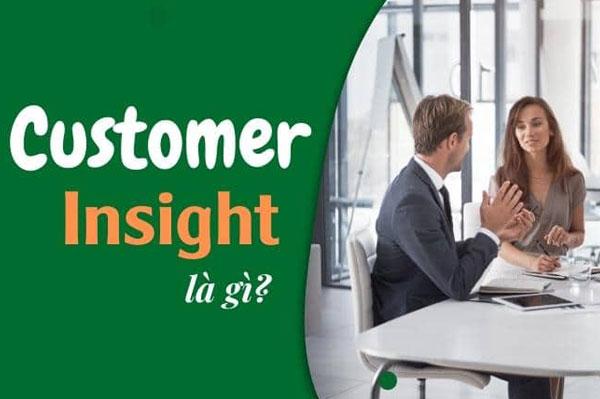 Customer insight là gì? Tìm hiểu 6 cách để xác định cái nhìn sâu sắc về khách hàng