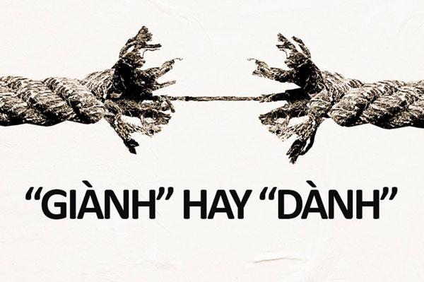 Phân biệt Dành hay Giành theo ngữ pháp Việt Nam