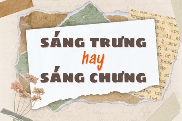 Sáng trưng hay sáng chưng? Từ ngữ nào đúng với chính tả Việt Nam?