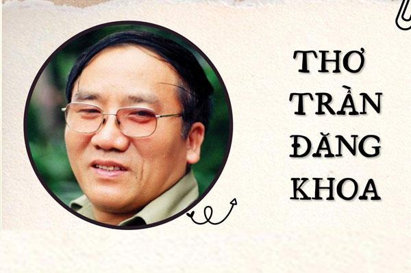 Tìm hiểu chi tiết về tiểu sử cuộc đời và sự nghiệp sáng tác của Trần Đăng Khoa