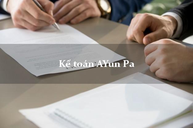 Dịch vụ Kế toán AYun Pa Gia Lai trọn gói