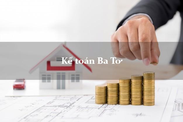 Dịch vụ Kế toán Ba Tơ Quảng Ngãi trọn gói