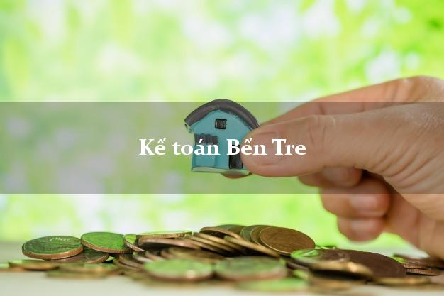 Dịch vụ Kế toán Bến Tre trọn gói