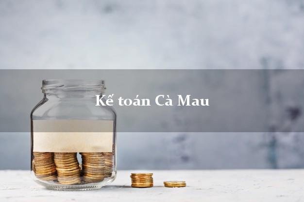 Dịch vụ Kế toán Cà Mau trọn gói