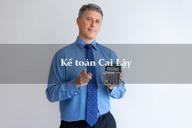 Dịch vụ Kế toán Cai Lậy Tiền Giang trọn gói