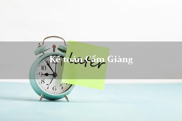 Dịch vụ Kế toán Cẩm Giàng Hải Dương trọn gói