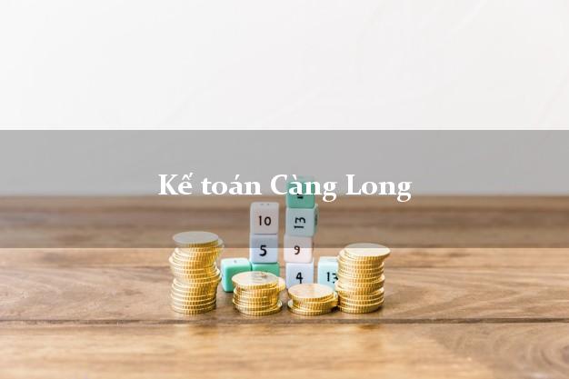 Dịch vụ Kế toán Càng Long Trà Vinh trọn gói