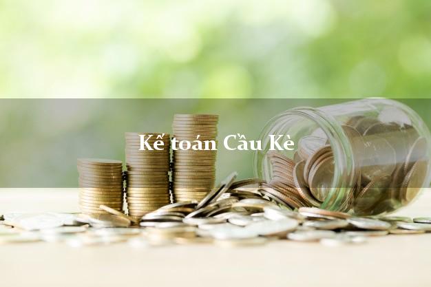 Dịch vụ Kế toán Cầu Kè Trà Vinh trọn gói