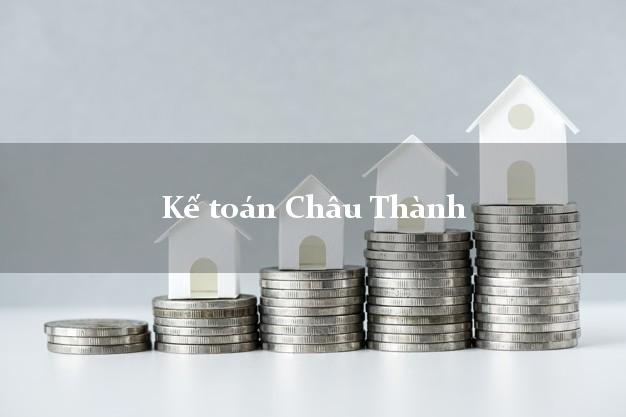 Dịch vụ Kế toán Châu Thành Đồng Tháp trọn gói