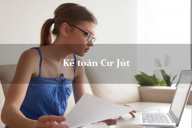 Dịch vụ Kế toán Cư Jút Đắk Nông trọn gói