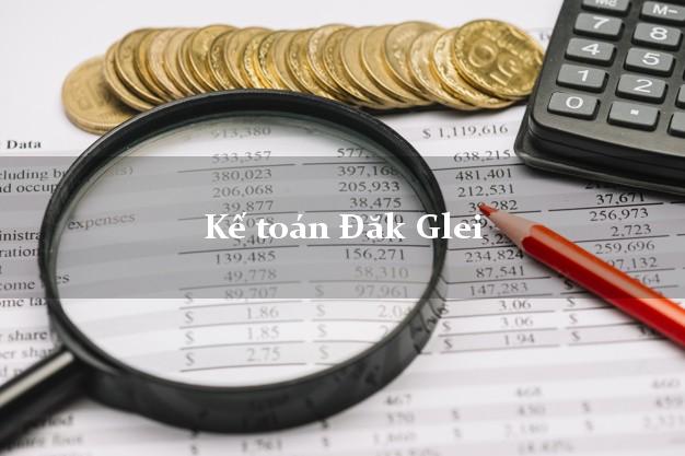 Dịch vụ Kế toán Đăk Glei Kon Tum trọn gói