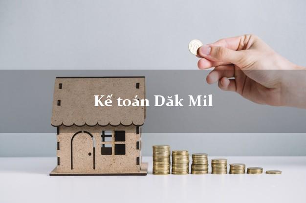Dịch vụ Kế toán Dăk Mil Đắk Nông trọn gói