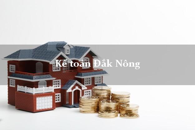 Dịch vụ Kế toán Đắk Nông trọn gói