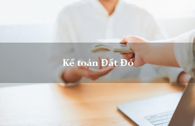 Dịch vụ Kế toán Đất Đỏ Bà Rịa Vũng Tàu trọn gói