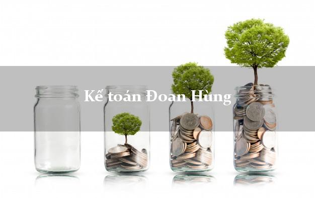 Dịch vụ Kế toán Đoan Hùng Phú Thọ trọn gói