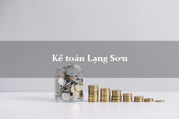 Dịch vụ Kế toán Lạng Sơn trọn gói