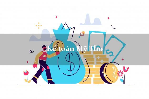 Dịch vụ Kế toán Mỹ Tho Tiền Giang trọn gói