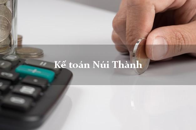 Dịch vụ Kế toán Núi Thành Quảng Nam trọn gói