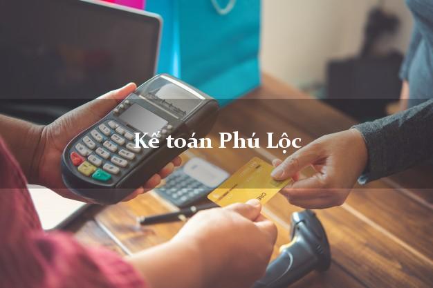 Dịch vụ Kế toán Phú Lộc Thừa Thiên Huế trọn gói