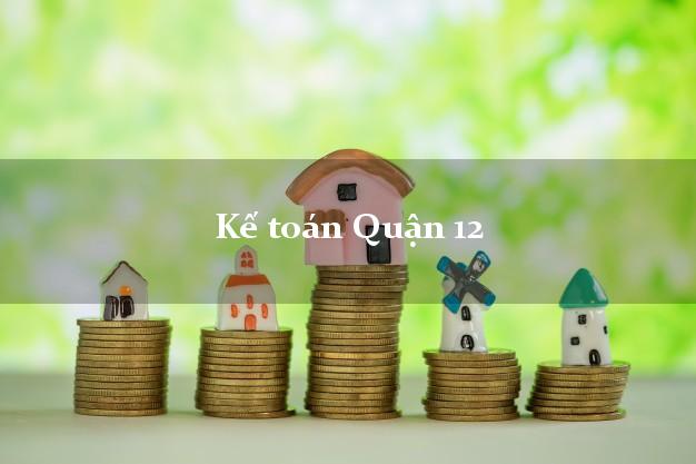 Dịch vụ Kế toán Quận 12 Hồ Chí Minh trọn gói