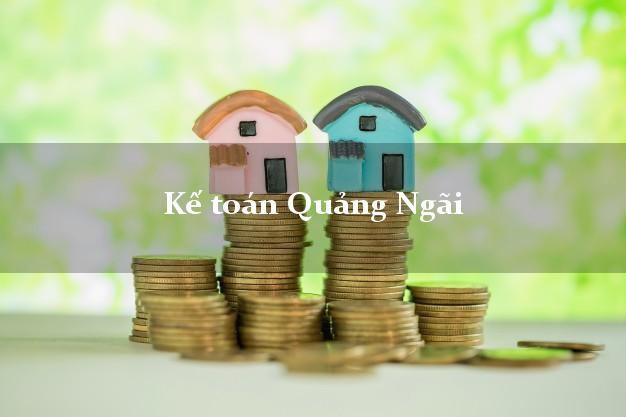 Dịch vụ Kế toán Quảng Ngãi trọn gói