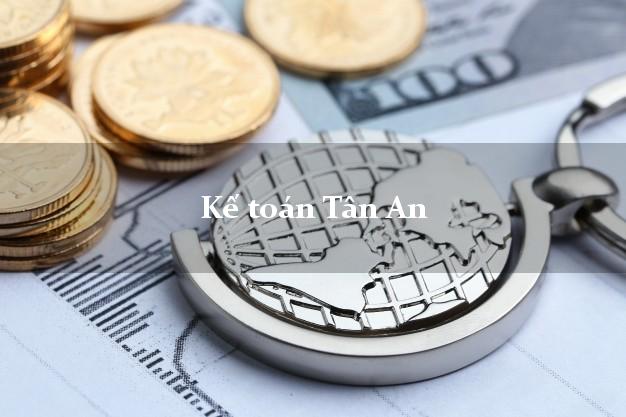 Dịch vụ Kế toán Tân An Long An trọn gói