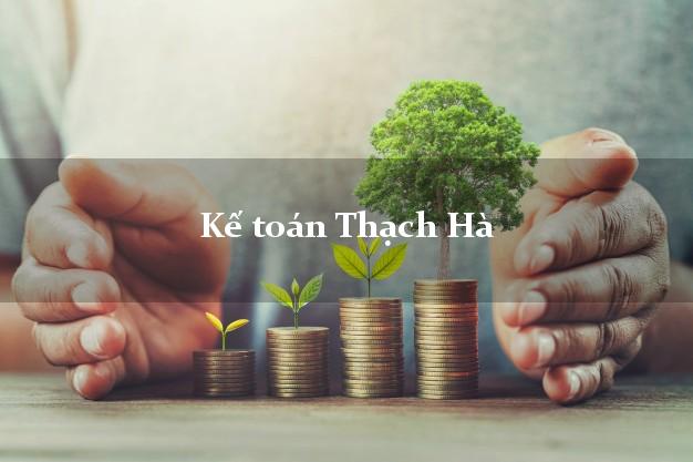 Dịch vụ Kế toán Thạch Hà Hà Tĩnh trọn gói