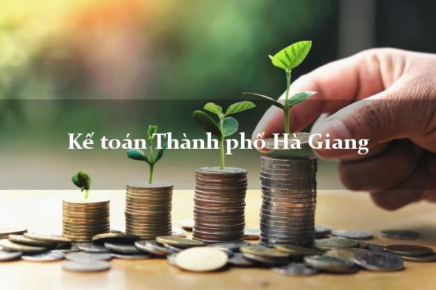 Dịch vụ Kế toán Thành phố Hà Giang trọn gói