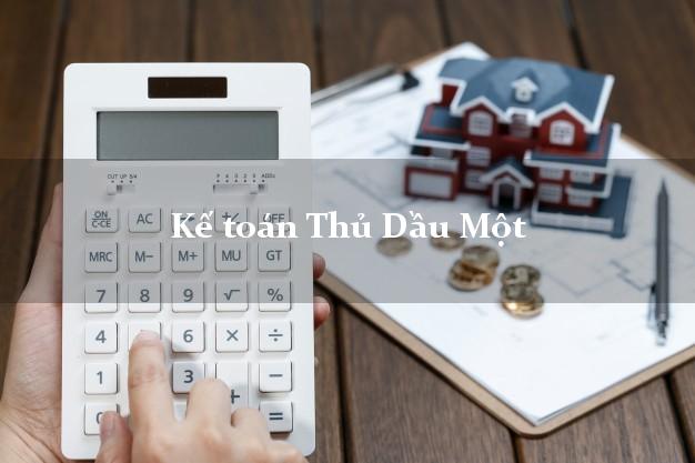 Dịch vụ Kế toán Thủ Dầu Một Bình Dương trọn gói