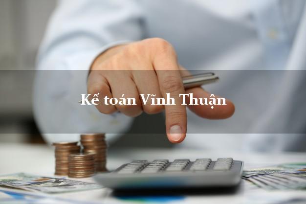Dịch vụ Kế toán Vĩnh Thuận Kiên Giang trọn gói