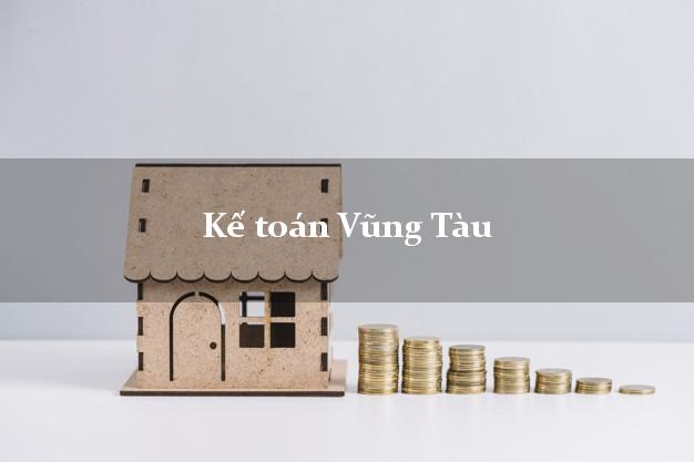 Dịch vụ Kế toán Vũng Tàu Bà Rịa Vũng Tàu trọn gói