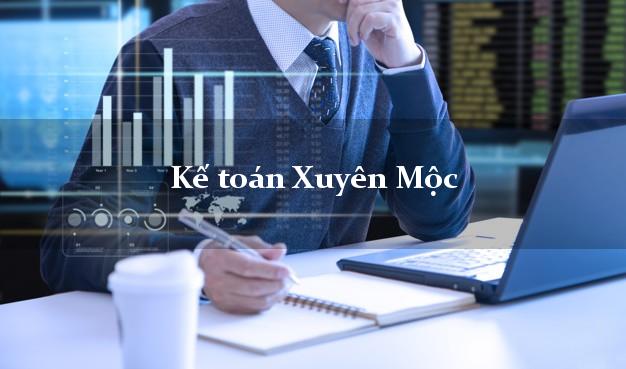 Dịch vụ Kế toán Xuyên Mộc Bà Rịa Vũng Tàu trọn gói