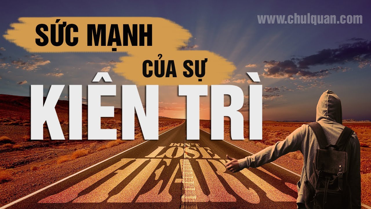 Một yếu tố khác doanh nghiệp cần có để sự thành công chính là tính kiên trì, bền bỉ
