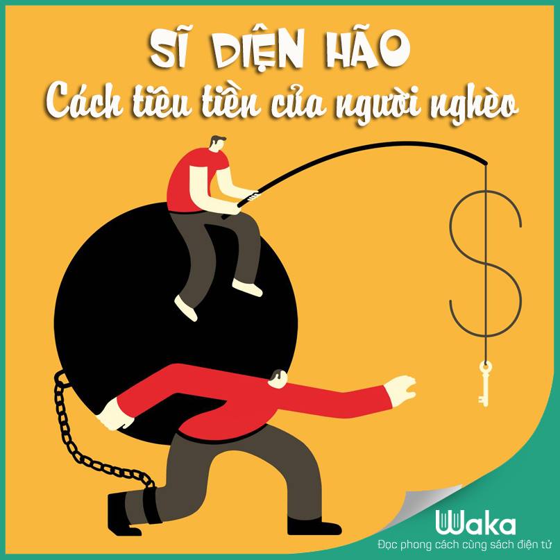 Người nghèo thường thích tỏ vẻ bản thân giàu có để lấp đầy sự sĩ diện hão của bản thân