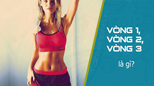 Số đo 3 vòng chính là tiêu chuẩn vẻ đẹp hình thể của chị em phụ nữ