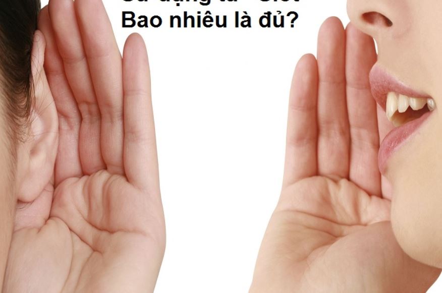 Bạn cần sử dụng từ Slot một cách linh hoạt để không làm người khác khó chịu