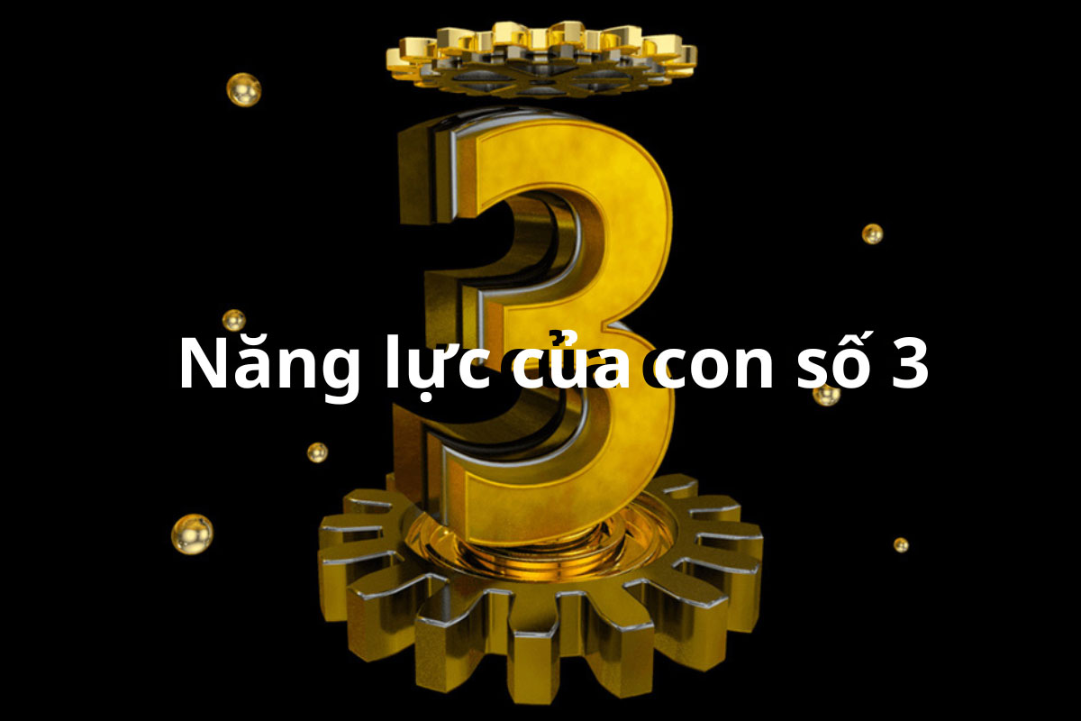 Ý nghĩa con số chủ đạo 3 trong thần số học