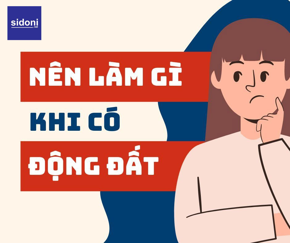 Những việc cần làm khi gặp động đất