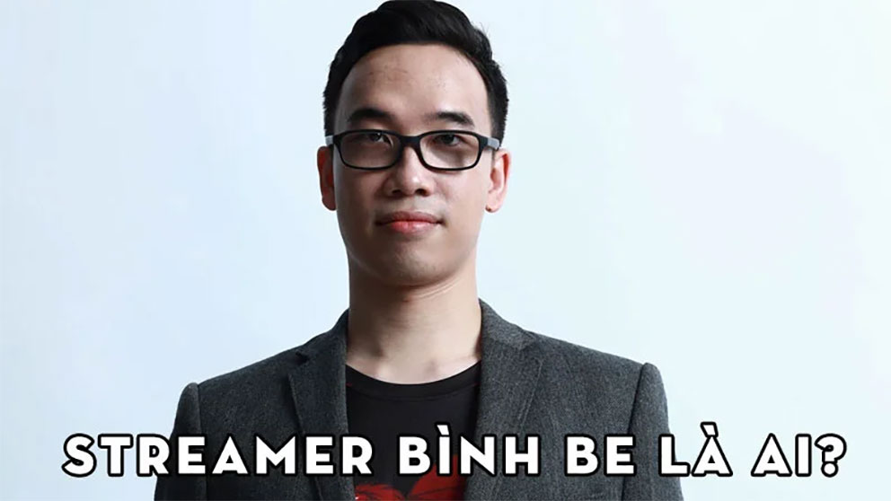 Những thành công đạt được của Streamer Bình Be